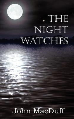 The Night Watches by Macduff, John