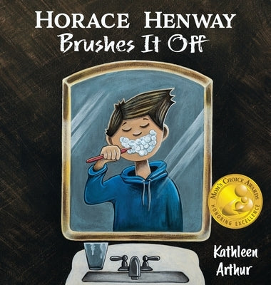 Horace Henway Brushes It Off by Arthur, Kathleen