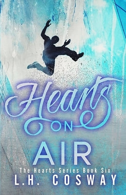 Hearts on Air by Cosway, L. H.