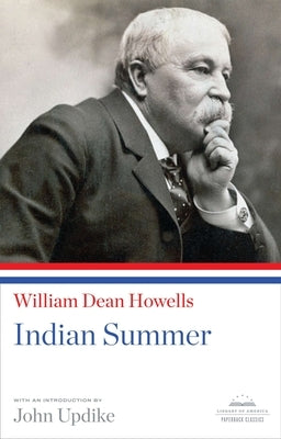 Indian Summer: A Library of America Paperback Classic by Howells, William Dean
