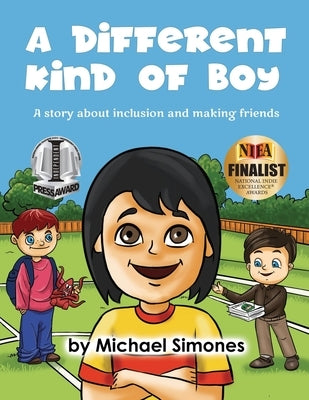 A Different Kind of Boy: A story about inclusion and making friends by Simones, Michael