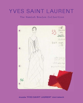 Yves Saint Laurent: The Hamish Bowles Collection by Bowles, Hamish