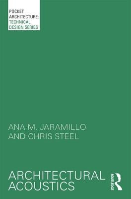Architectural Acoustics by Jaramillo, Ana