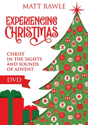 Experiencing Christmas DVD: Christ in the Sights and Sounds of Advent by Rawle, Matt