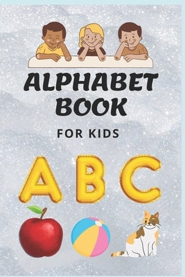 Alphabet Book: For Kids by Tiwari, Prince Kumar