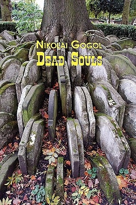 Russian Classics in Russian and English: Dead Souls by Nikolai Gogol (Dual-Language Book) by Gogol, Nikolai Vasil'evich