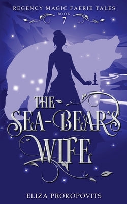 The Sea-Bear's Wife by Prokopovits