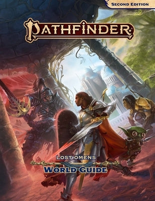 Pathfinder Lost Omens World Guide by Pathfinder Rules & Lore Team