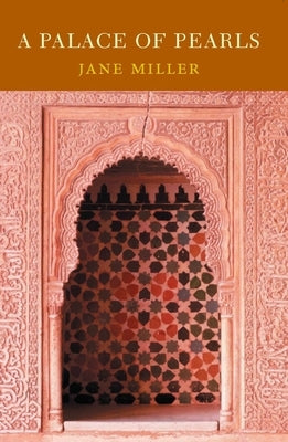 A Palace of Pearls by Miller, Jane