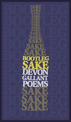 Bootleg Sake by Gallant, Devon