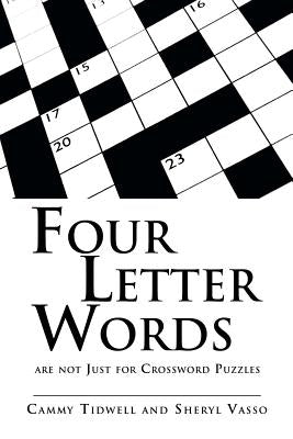 Four Letter Words are not Just for Crossword Puzzles by Tidwell, Cammy