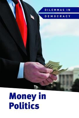 Money in Politics by Miller, Derek