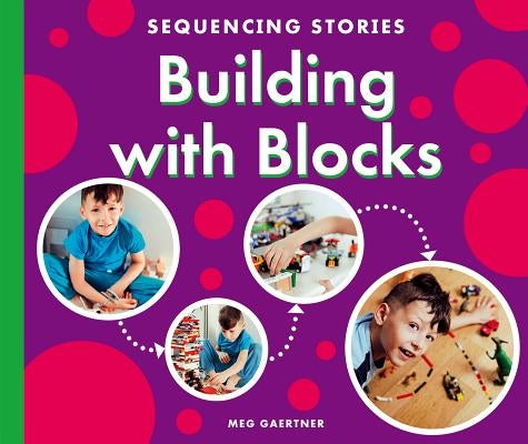 Building with Blocks by Gaertner, Meg