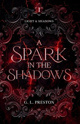 A Spark in the Shadows by Preston, Gem L.
