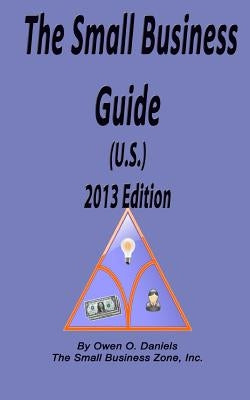 The Small Business Guide (U.S.) 2013 Edition by Daniels, Owen O.