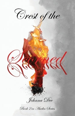 Crest of the Scorned by Dee, Johnna