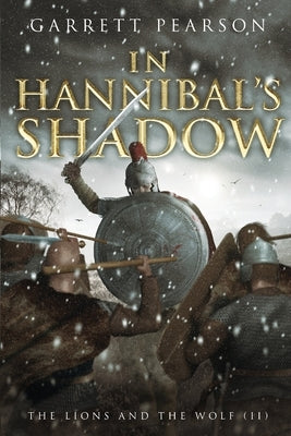 In Hannibal's Shadow by Pearson, Garrett