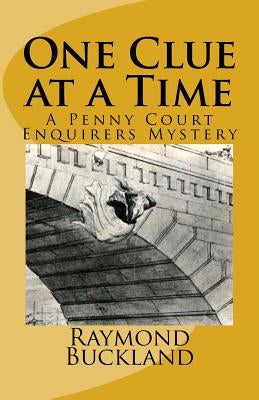 One Clue at a Time: A Penny Court Enquirers Mystery by Buckland, Raymond