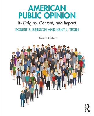 American Public Opinion: Its Origins, Content, and Impact by Erikson, Robert S.