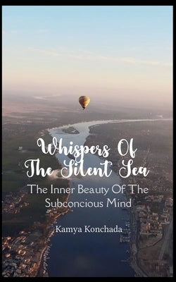 Whispers Of The Silent Sea by Konchada, Kamya