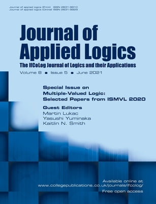 Journal of Applied Logics - The IfCoLog Journal of Logics and their Applications: Volume 8, Issue 5, June 2021. Special Issue on Multiple-Valued Logic by Lukac, Martin