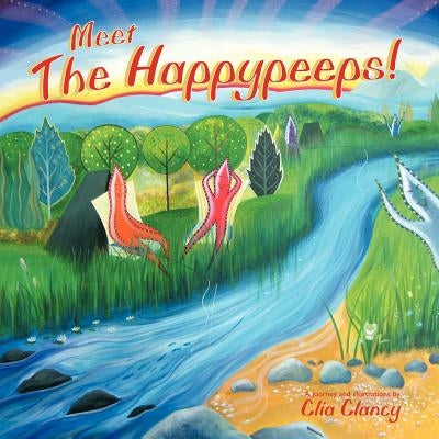Meet The Happypeeps by Clancy, Clia
