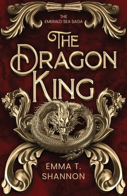 The Dragon King by Shannon, Emma T.