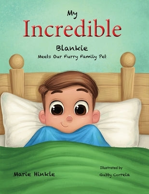 My Incredible Blankie Meets Our Furry Family Pet by Hinkle, Marie