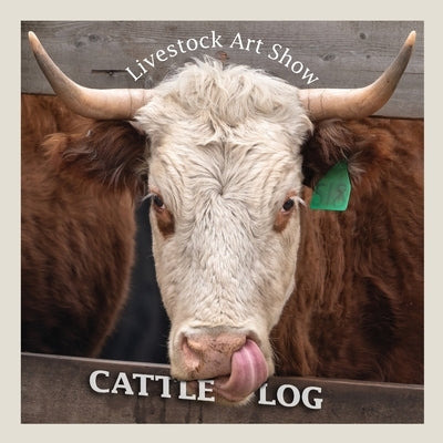 Livestock Art Show Cattle Log by Center, Josephy