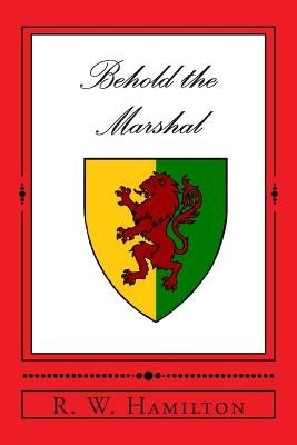 Behold the Marshal by Hamilton, R. W.