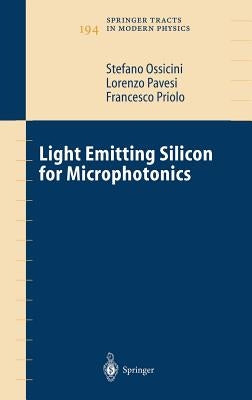 Light Emitting Silicon for Microphotonics by Ossicini, Stefano