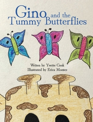 Gino and the Tummy Butterflies by Cook, Yvette