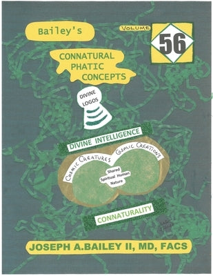 BAILEY'S CONNATURAL PHATIC CONCEPTS Volume 56 by Bailey, Facs Joseph a., II