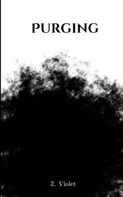 Purging by Violet, Z.