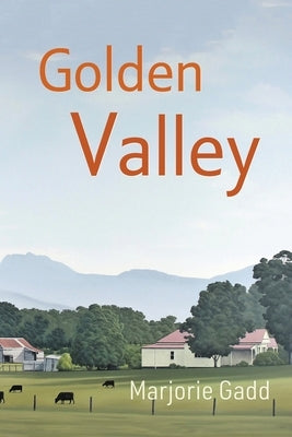 Golden Valley by Gadd, Marjorie