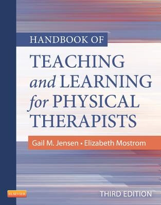Handbook of Teaching and Learning for Physical Therapists by Jensen, Gail M.