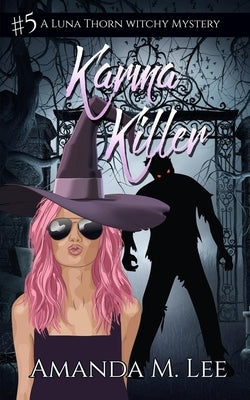 Karma Killer by Lee, Amanda M.