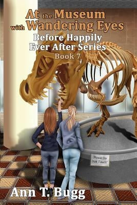 At the Museum with Wandering Eyes by Bugg, Ann T.