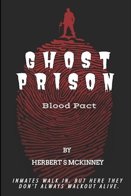 Ghost Prison: Blood Pact by McKinney, Herbert S.