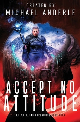 Accept No Attitude by Anderle, Michael