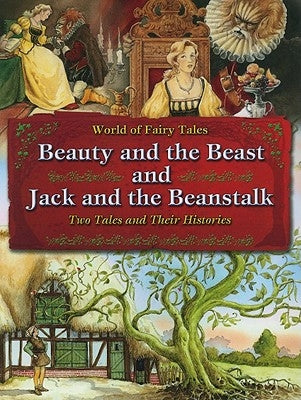 Beauty and the Beast and Jack and the Beanstalk: Two Tales and Their Histories by Brown, Carron