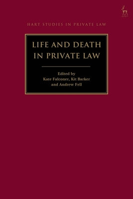 Life and Death in Private Law by Falconer, Kate