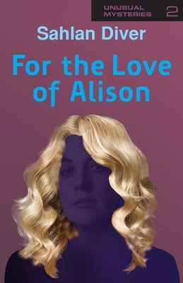 For The Love Of Alison by Diver, Sahlan