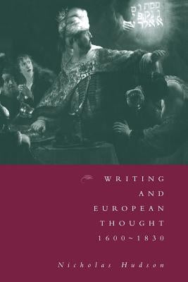 Writing and European Thought 1600-1830 by Hudson, Nicholas
