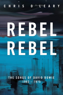 Rebel Rebel by O'Leary, Chris