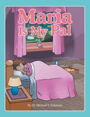 Maria Is My Pal by Solomon, Michael T.
