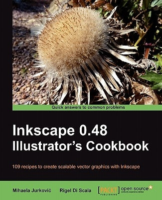 Inkscape 0.48 Illustrator's Cookbook by Jurkovi, Mihaela
