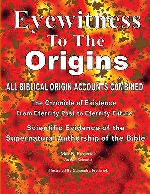 Eyewitness To The Origins by Frederick, Max