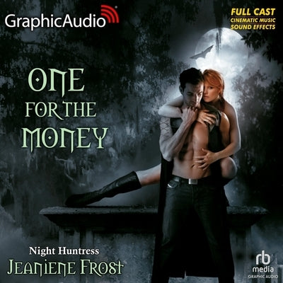 One for the Money [Dramatized Adaptation]: Night Huntress 4.5 by Frost, Jeaniene