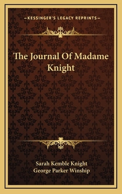 The Journal of Madame Knight by Knight, Sarah Kemble